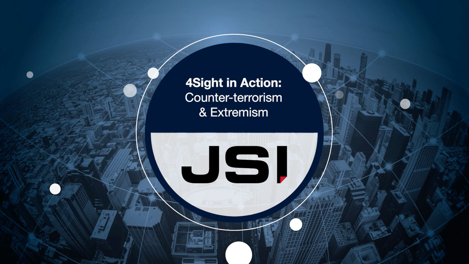 thumbnail image for a video that says 4Sight in Action: Counter-terrorism & Extremism